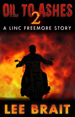 Oil To Ashes 2, Truce - A Linc Freemore Novelette